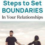 5 Steps to Set Boundaries in Your Relationships